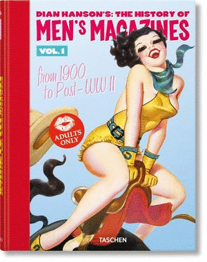 DIAN HANSON'S THE HISTORY OF MEN'S MAGAZINES VOL. 1 / DIAN HANSON