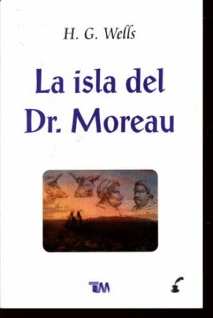 ISLA DEL DR. MOREAU, LA / WELLS, H.G.