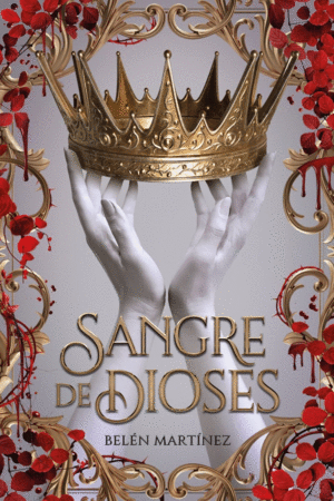 SANGRE DE DIOSES / BELEN MARTINEZ