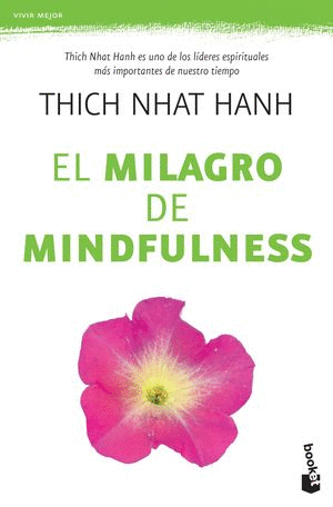 MILAGRO DEL MINDFULNESS, EL / THICH NHAT HANH