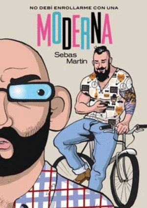 NO DEBI ENROLLARME CON UNA MODERNA / SEBAS MARTIN