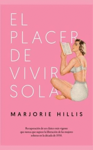 EL PLACER DE VIVIR SOLA / MAJORIE HILLIS