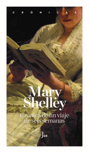 CRÓNICA DE UN VIAJE DE SEIS SEMANAS / MARY SHELLEY