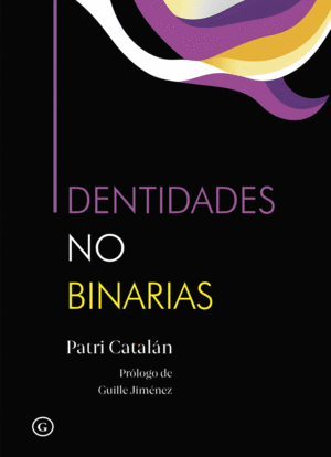 IDENTIDADES NO BINARIAS / PATRI CATALÁN