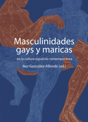 MASCULINIDADES GAYS Y MARICAS