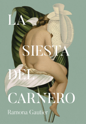 SIESTA DEL CARNERO, LA /RAMONA GAUTIER